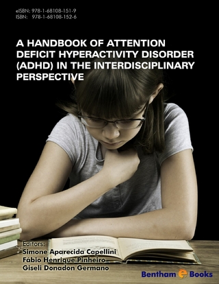 Handbook of Attention Deficit Hyperactivity Disorder (ADHD) in the Interdisciplinary Perspective