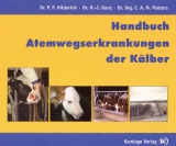 Handbuch Atemwegserkrankungen der K&auml;lber - Kees Peeters, Peter Hildering, Hans J Kunz