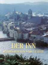 Der Inn und seine St&auml;dte - Hans Heyn, Robert Darga, Ludwig Kreiner