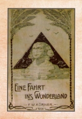 Eine Fahrt ins Wunderland - Franz W K&ouml;rner