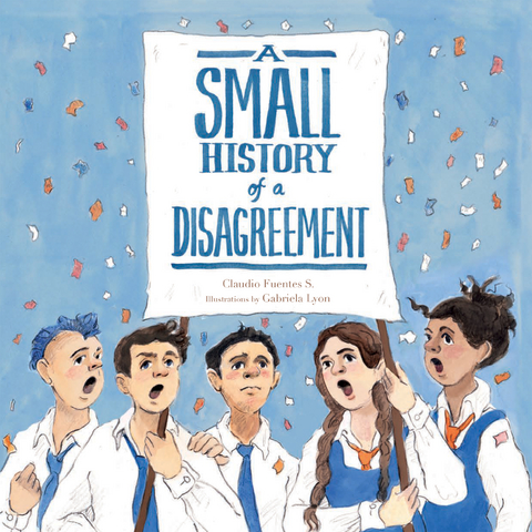 A Small History of a Disagreement - Claudio Fuentes