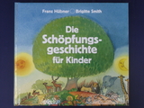 Die Schöpfungsgeschichte für Kinder - Hübner, Franz