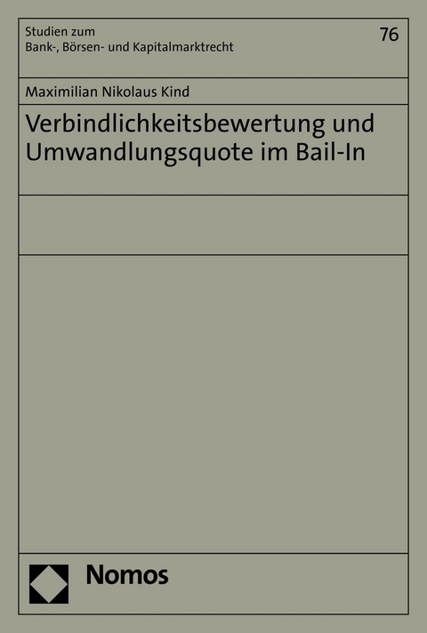 Verbindlichkeitsbewertung und Umwandlungsquote im Bail-In - Maximilian Nikolaus Kind