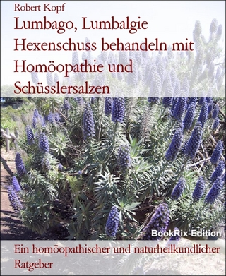 Lumbago, Lumbalgie Hexenschuss behandeln mit Homöopathie und Schüsslersalzen