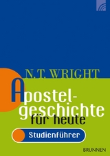 Apostelgeschichte f&uuml;r heute - Nicholas Thomas Wright