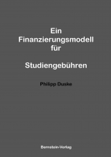 Ein Finanzierungsmodell f&uuml;r Studiengeb&uuml;hren - Philipp Duske