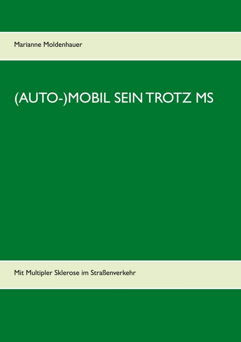 (Auto-)Mobil sein trotz MS - Marianne Moldenhauer