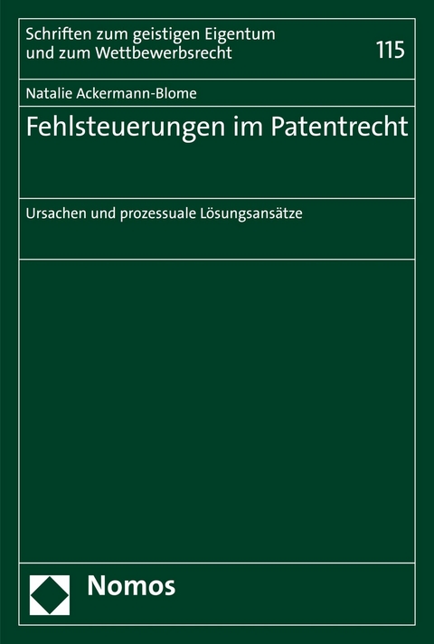 Fehlsteuerungen im Patentrecht - Natalie Ackermann-Blome