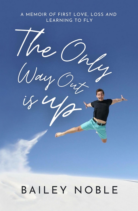 The Only Way Out Is Up - Bailey Noble