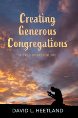 Creating Generous Congregations - David L. Heetland