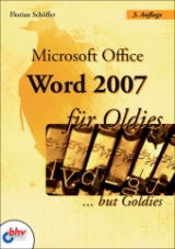 Microsoft Office Word 2007 für Oldies - Florian Schäffer