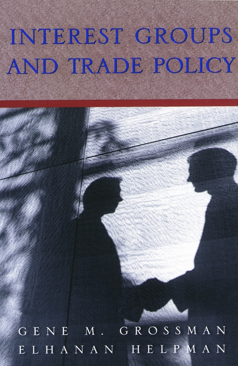 Interest Groups and Trade Policy - Gene M. Grossman, Elhanan Helpman