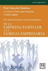 De la empresa familiar a la familia empresaria - Marcelo Paladino, Lucio Traverso, Paula Caputo