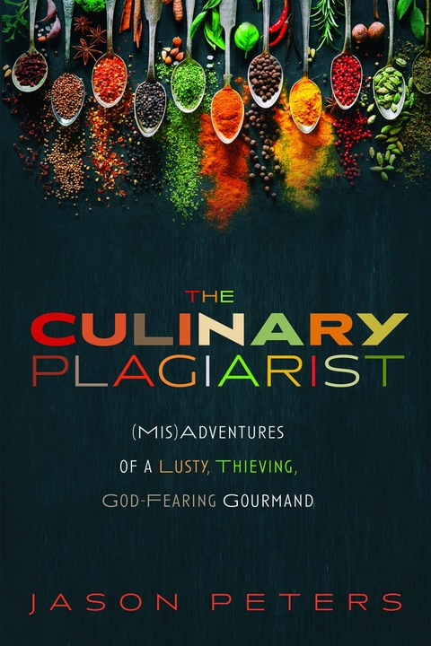 The Culinary Plagiarist - Jason Peters