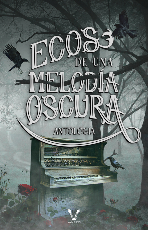 Ecos de una melod&iacute;a oscura - Nad&iacute;n Vel&aacute;zquez, Nessa Simmons, Natalia Hatt, Carla Angelo, Marta Cuchelo, Ann Rodd, Anabel Alvarado, Mila G&oacute;mez Mereijo, Nancy A. Cant&uacute;, Sophie Valois, S. J. Mendoza, Nina Benedetta, Mhavel N., Florencia Casella
