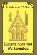Backsteinbau und Werksteinbau - Adolf Opderbecke, Hans Issel