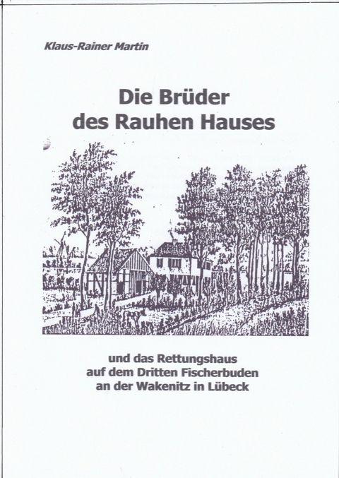 Die Br&uuml;der des Rauhen Hauses - Klaus-Rainer Martin, keine keine