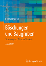B&ouml;schungen und Baugruben - Bernhard Wietek