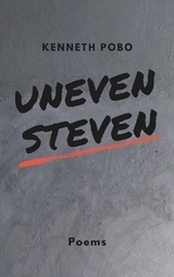 uneven steven - Kenneth Pobo