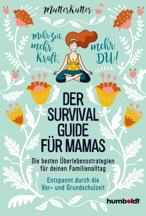 Der Survival-Guide f&uuml;r Mamas -  MutterKutter