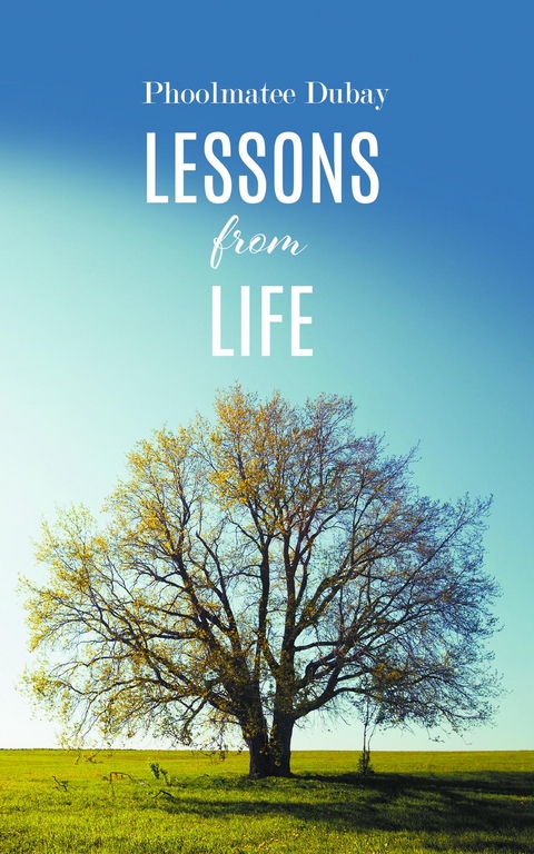 Lessons from Life - Phoolmatee DuBay