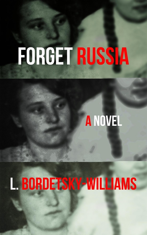 Forget Russia - L. Bordetsky-Williams