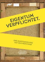 Eigentum verpflichtet - Hedwig D&ouml;bele, Claudia Emmert, Julia E&szlig;l, Lukas Gloor, Vanessa von Kolpinski, Sabine M&uuml;cke, Mark Niehoff, Johanna Poltermann, Katharina Siefert, Luca Stoppa, Fanny Stoye