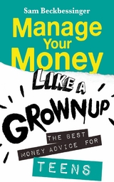 Manage Your Money Like a Grownup -  Sam Beckbessinger