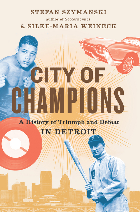 City of Champions - Stefan Szymanski, Silke-Maria Weineck
