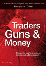 Traders, Guns and Money - Satyajit Das