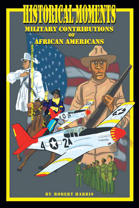 Historical Moments: Military Contributions of African Americans - Robert Harris