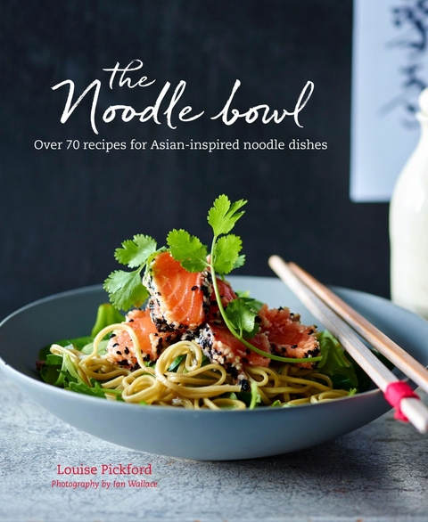 Noodle Bowl -  Louise Pickford