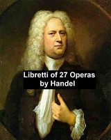 Libretti of 27 operas -  George Handel