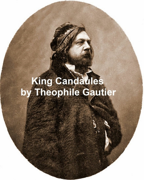 King Candaules -  Theophile Gautier