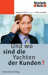...und wo sind die Yachten der Kunden? - Fred Schwed