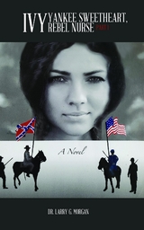IVY Yankee Sweetheart, Rebel Nurse - Dr. Larry  G. Morgan