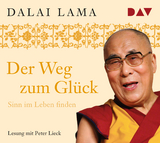 Der Weg zum Gl&uuml;ck. Sinn im Leben finden - XIV. Dalai Lama