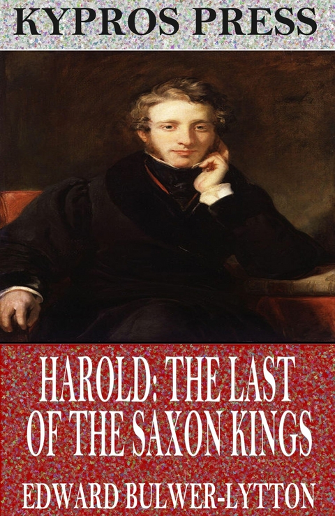 Harold: The Last of the Saxon Kings -  Edward Bulwer-Lytton