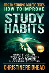 How to Improve Study Habits -  Christine Reidhead