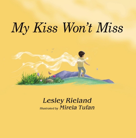 My Kiss Won't Miss - Lesley Rieland