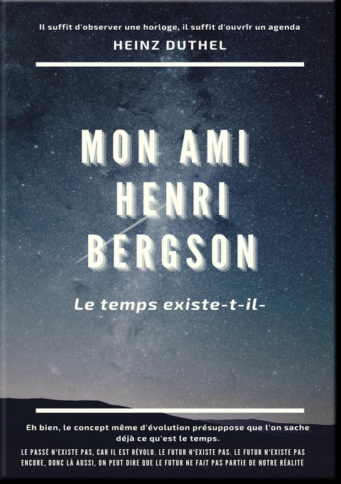 MON AMI HENRI BERGSON - Heinz Duthel