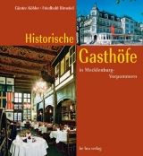 Historische Gasth&ouml;fe in Mecklenburg-Vorpommern - G&uuml;nter K&ouml;hler, Friedhold Birnstiel