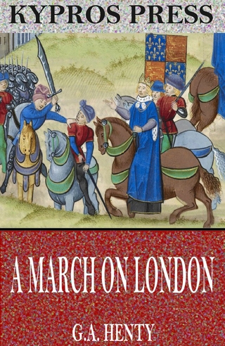 March on London: Being a Story of Wat Tyler's Insurrection