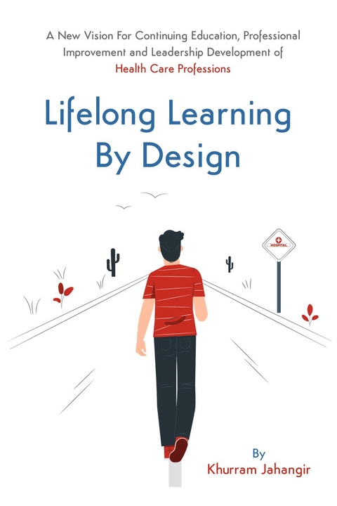 Lifelong Learning By Design - Khurram Jahangir