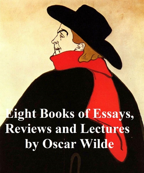 Eight Books of Essays, Reviews, and Lectures -  Oscar Wilde