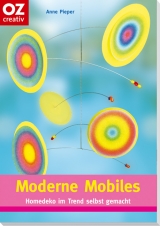 Moderne Mobiles - Anne Pieper