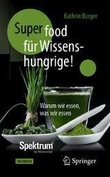Super-Food f&uuml;r Wissenshungrige! - 