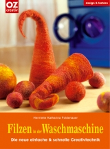 Filzen in der Waschmaschine - Henriette K Foldenhauer
