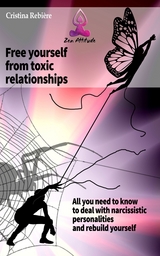 Free yourself from toxic relationships - Cristina Rebiere
