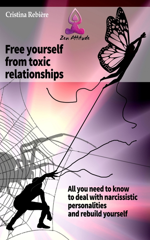 Free yourself from toxic relationships - Cristina Rebiere